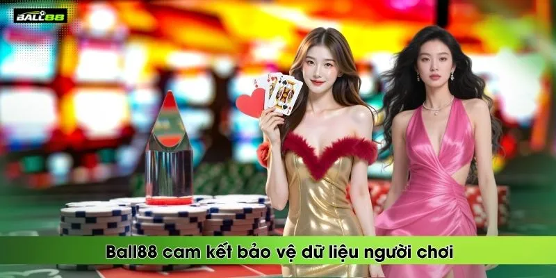 ball88-cam-ket-bao-ve-du-lieu-nguoi-choi