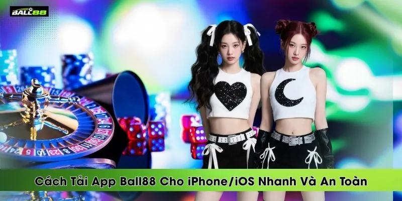 cach-tai-app-ball88-cho-iphone-ios-nhanh-va-an-toan