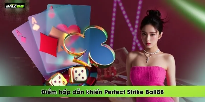 diem-hap-dan-khien-perfect-strike-ball88