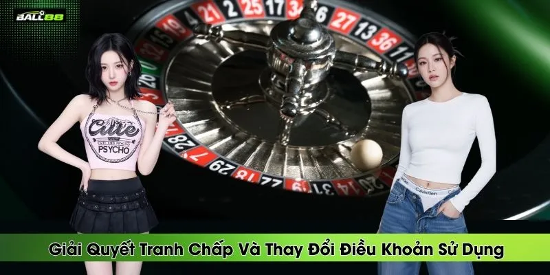 giai-quyet-tranh-chap-va-thay-doi-dieu-khoan-su-dung