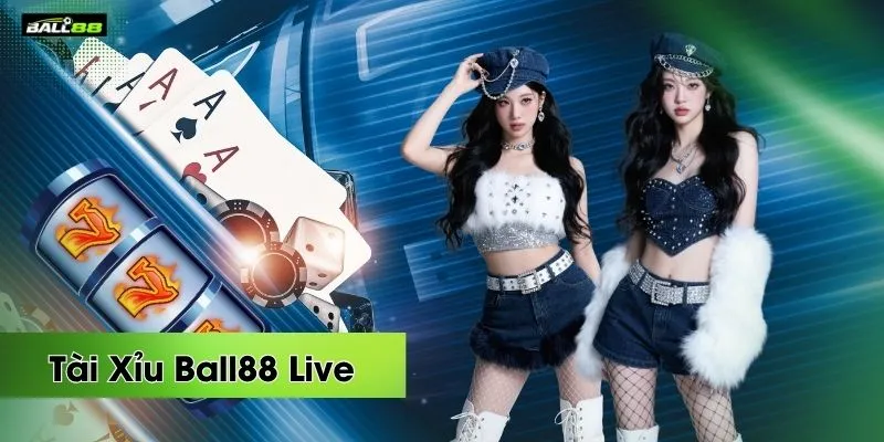 tai xiu ball88 live